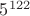 $5^{122}$