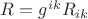 $R=g^{ik}R_{ik}$