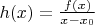 $h(x)=\frac{f(x)}{x-x_0}$