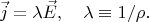 $$
\vec{j}=\lambda\vec{E},\quad \lambda\equiv1/\rho.
$$