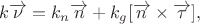 $$
k\overrightarrow{\nu} = k_n\overrightarrow{n} + k_g[\overrightarrow{n}\times\overrightarrow{\tau}],
$$
