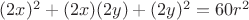 $(2x)^2+(2x)(2y)+(2y)^2=60r^2$