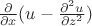 $\frac{\partial }{\partial x}(u-\frac{\partial^2 u}{\partial z^2})$