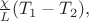 $\frac{\chi}{L}(T_1-T_2),$