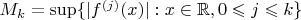 $M_k=\sup\{|f^{(j)}(x)|:x\in\mathbb R,0\leqslant j\leqslant k\}$