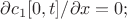 {\partial c_1[0,t]}/{\partial x}=0;