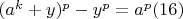 $(a^k+y)^p-y^p=a^p (16)$