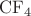 $\mathrm{CF_4}$