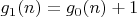 $g_1(n)=g_0(n)+1$