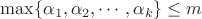 $ \max\{\alpha_1, \alpha_2, \cdots, \alpha_k\}\le m$