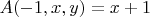 $A(-1,x,y) = x+1$