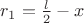$r_1=\frac{l}{2}-x$