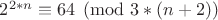 $2^{2*n}\equiv 64\pmod {3*(n+2)}$