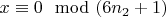 $x\equiv 0\mod (6n_2 +1)$