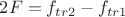 $2F=f_{tr2}-f_{tr1}$