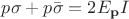 $p\sigma +  p\bar\sigma = 2E_{\mathbf{p}}I$