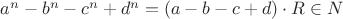 $a^n-b^n-c^n+d^n=(a-b-c+d)\cdot R\in N$