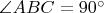 $\angle ABC=90^\circ$