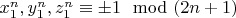 $x_1^n,y_1^n,z_1^n\equiv\pm1\mod(2n+1)$