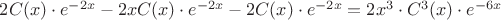 $2C(x)\cdot e^{-2x}-2xC(x)\cdot e^{-2x}-2C(x)\cdot e^{-2x}=2x^3\cdot C^3(x)\cdot e^{-6x}$
