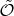 $\tilde {\mathcal O}$