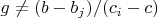 $g\neq (b-b_j)/(c_i-c)$