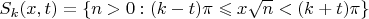 $S_k(x,t)=\{n>0 : (k-t)\pi \leqslant x\sqrt{n} < (k+t)\pi\}$