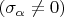 $(\sigma_\alpha \not = 0)$