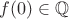 $f(0)\in\mathbb{Q}$