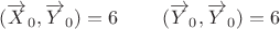 $(\overrightarrow{X}_0,\overrightarrow{Y}_0)=6\;\;\;\;\;\;\;\;(\overrightarrow{Y}_0,\overrightarrow{Y}_0)=6$