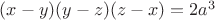 $(x-y)(y-z)(z-x)=2a^3$