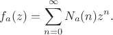 $$f_a(z)=\sum_{n=0}^\infty N_a(n)z^n.$$