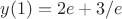$y(1)=2e+3/e$