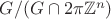 $G / (G \cap 2\pi\mathbb{Z}^n)$