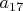 $a_{17}$
