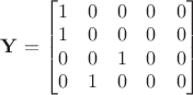 $\mathbf Y = \begin{bmatrix}
1 & 0 & 0 & 0 & 0 \\
1 & 0 & 0 & 0 & 0 \\
0 & 0 & 1 & 0 & 0 \\
0 & 1 & 0 & 0 & 0
\end{bmatrix}$