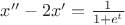 $x''-2x'=\frac{1}{1+e^t}$