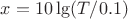 $x=10 \lg (T/0.1)$