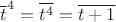 $\overline{t}^4=\overline{t^4}=\overline{t+1}$