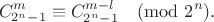 $$
 C_{2^n-1}^m \equiv C_{2^n-1}^{m-l} \pmod{2^n}.
$$