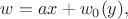$w=ax+w_0(y),$