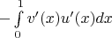 $-\int \limits_0^1 v'(x)u'(x)dx$
