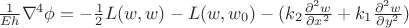 $\frac{1}{Eh} \nabla ^{4} \phi=-\frac{1}{2}  L(w,w)-L(w,w_{0} )-(k_2  \frac{\partial^{2}w}{\partial x^2}+k_1  \frac{\partial^{2}w}{\partial y^2 }) $