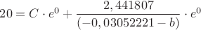 $20 = C \cdot e ^ {0} + \dfrac{2,441807}{(-0,03052221-b)} \cdot e ^ {0}$