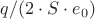 $q/(2\cdot S\cdot e_0)$