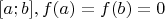$[a;b], f(a)=f(b)=0$