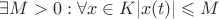 $\exists M>0:\forall x\in K |x(t)|\leqslant M$