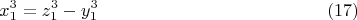 $$x_1^3=z_1^3-y_1^3 \eqno (17)$$