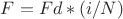 $F=Fd*(i/N)$ $F=Fd*(i/N)$