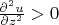$\frac{\partial^2u}{\partial z^2}>0$